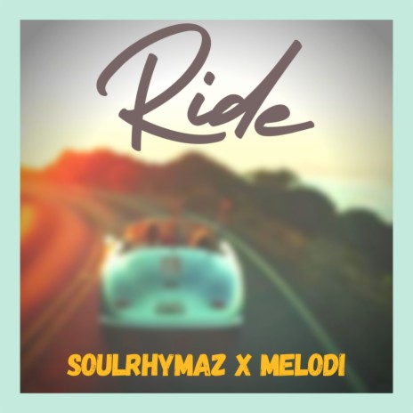 Ride ft. Soulrhymaz | Boomplay Music