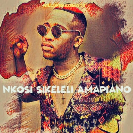 Nkosi Sikeleli Amapiano | Boomplay Music
