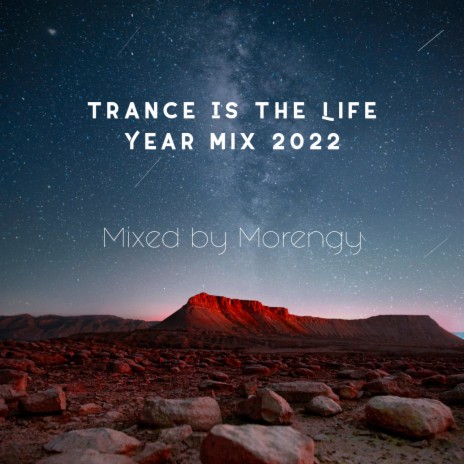 Trance Is the Life Year Mix 2022 (Mixed by Morengy) ft. Morengy | Boomplay Music