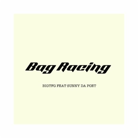 Bag racing | Boomplay Music