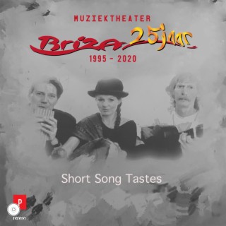Briza 25 jaar (Short Song Tastes)