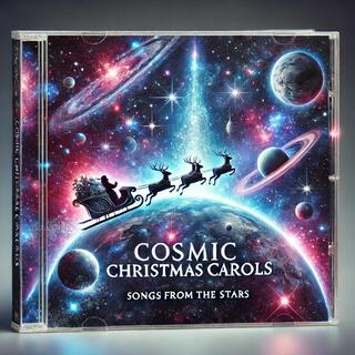 Cosmic Christmas Carols: Songs from the Stars