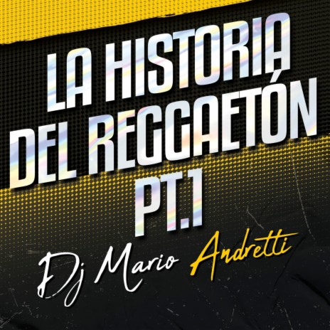 La Historia Del Reggaeton, Pt. 1 | Boomplay Music
