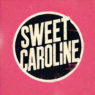 Sweet Caroline