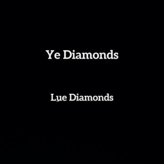 Ye Diamonds