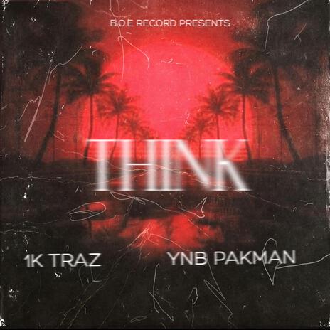 THINK ft. YNBpak | Boomplay Music