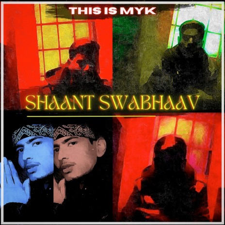 Shaant Swabhaav ft. Ashubh | Boomplay Music