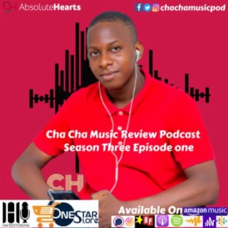 Cha Cha Music Review Podcast (Season 3 Episode 1)