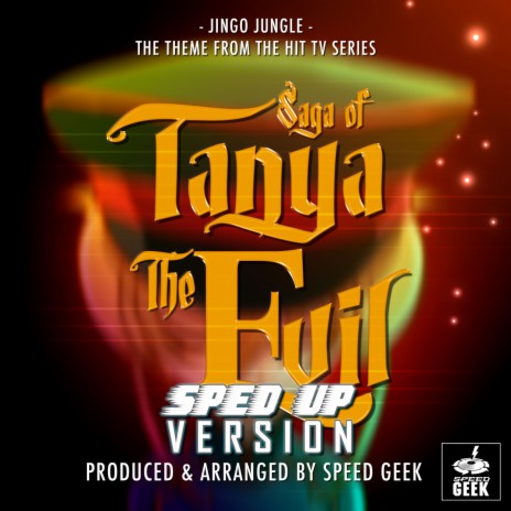 Jingo Jungle (From Saga of Tanya the Evil) (Sped-Up Version) | Boomplay Music