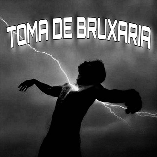 TOMA DE BRUXARIA