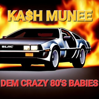 Dem Crazy 80's Babies