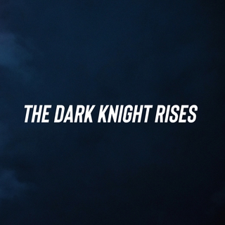 THE DARK KNIGHT RISES