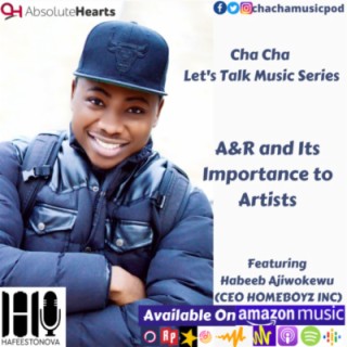 Cha Cha Let's Talk Music Series Featuring Habeeb Ajiwokewu