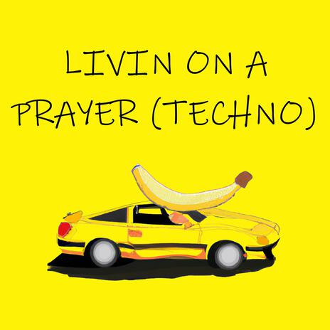 livin on a prayer (techno) | Boomplay Music