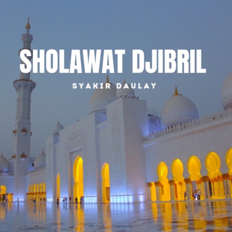 Sholawat Djibril ft. Majelis Cinta | Boomplay Music