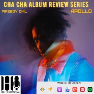 Cha Cha Album Review Series (Fireboy DML)