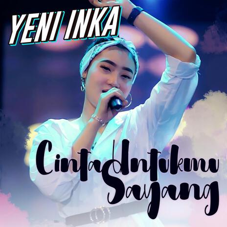 Cinta Untukmu Sayang | Boomplay Music