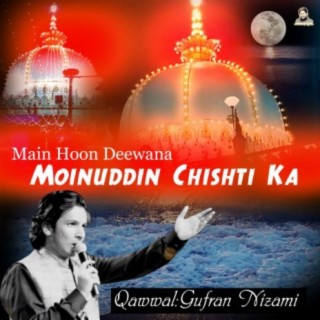 Main Hoon Deewana Moinuddin Chishti Ka