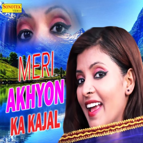 Meri Akhyon Ka Kajal | Boomplay Music