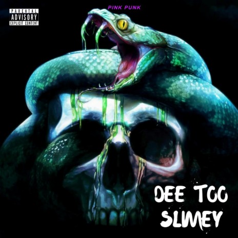 Dee Too Slimey | Boomplay Music