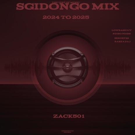 SGIDONGO MIX 24 UNDERGROUND SESSION | Boomplay Music