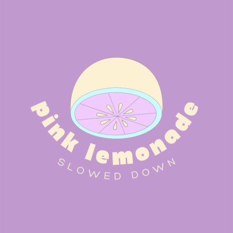 Pink Lemonade (Slowed Down) ft. Riot Ten