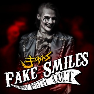 Fake Smiles: Freakshow Death Cult