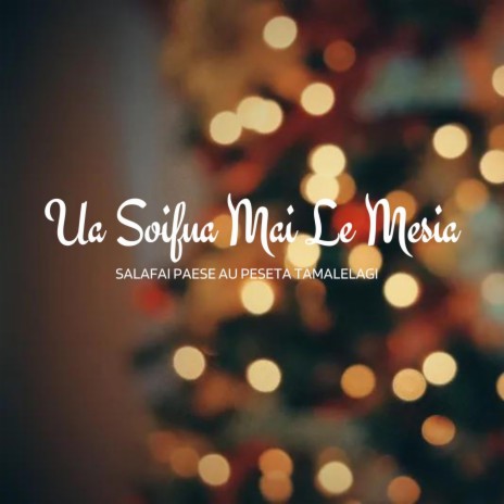 Ua Soifua Mai Le Mesia | Boomplay Music