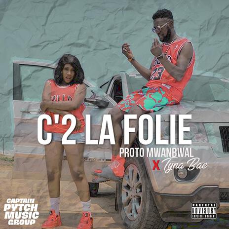 C'2 LA FOLIE ft. Tyna Bae | Boomplay Music