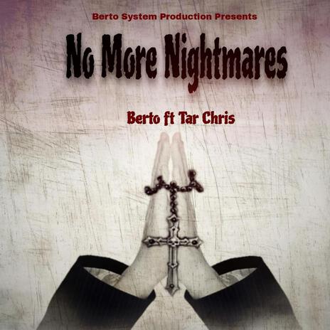 No more nightmares ft. Tar Chris