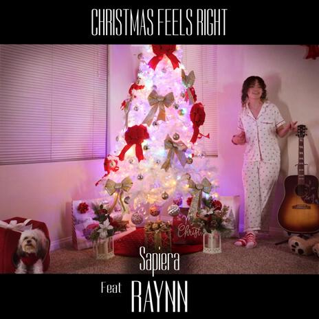 Christmas Feels Right ft. Raynn | Boomplay Music