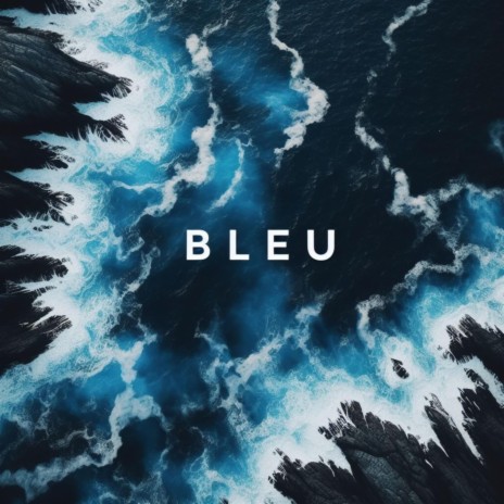 Bleu | Boomplay Music