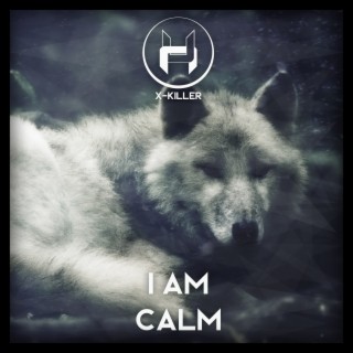 I Am Calm