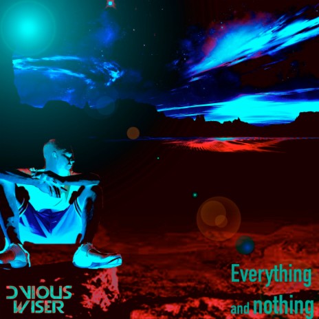 Everything and Nothing | Boomplay Music
