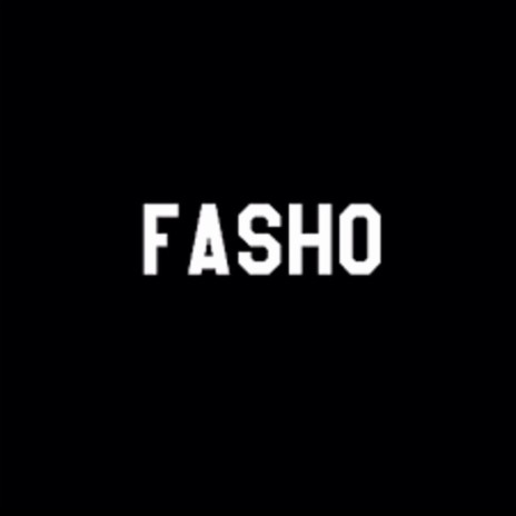 Fasho | Boomplay Music