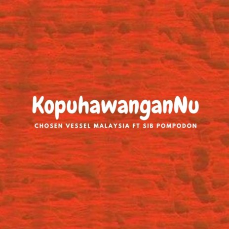 Kopuhawangon Nu (2020 Remastered) ft. SIB Pompodon | Boomplay Music