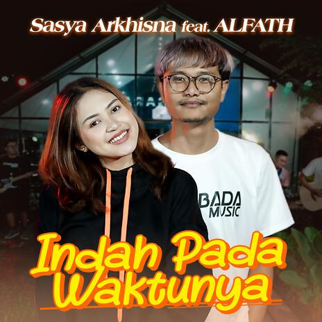 Indah Pada Waktunya (feat. Alfath) | Boomplay Music