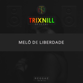 Melô de Liberdade (Reggae Internacional)