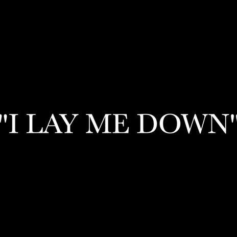 I Lay Me Down