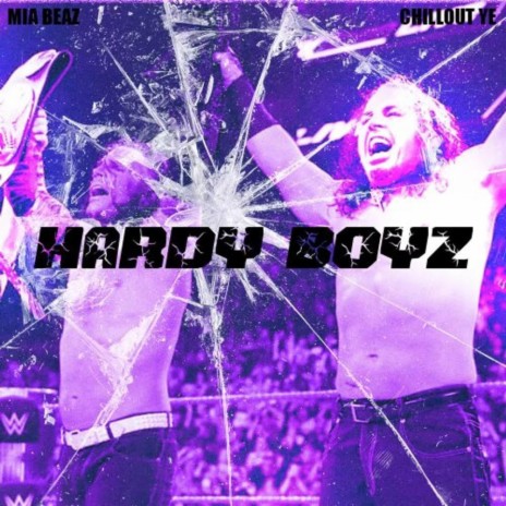 Hardy Boyz ft. Chillout Ye | Boomplay Music