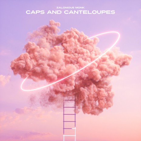Caps and Cantaloupes | Boomplay Music