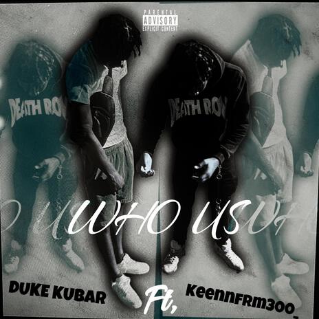 Who us ft. Keennfrm300_ | Boomplay Music