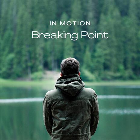 Breaking Point | Boomplay Music