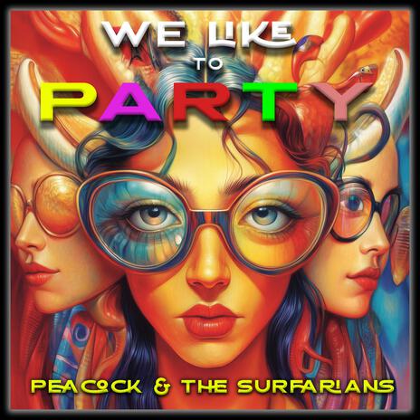 We Like to Party Four ft. The Surfarians