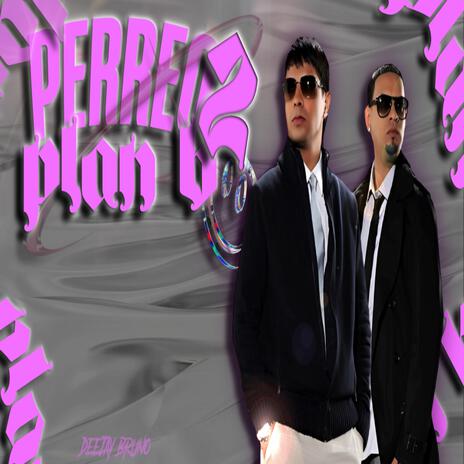 Perreo Plan B 2 | Boomplay Music