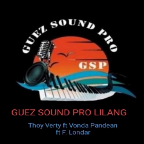 Guez Sound pro Lilang ft. Vonda Pandean & F LONDAR | Boomplay Music