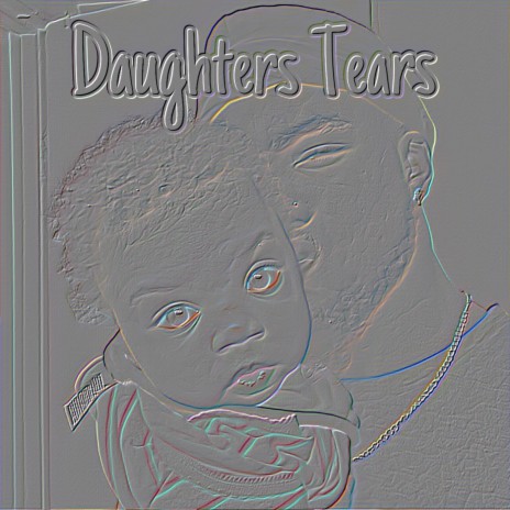 Daughters Tears | Boomplay Music