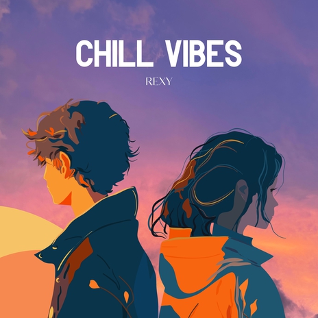 Chill Vibes | Boomplay Music