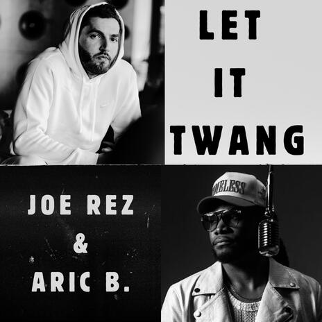 Let It Twang ft. Aric B. | Boomplay Music