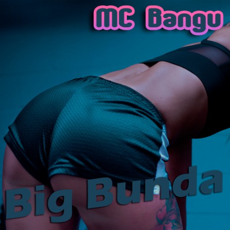 Big Bunda | Boomplay Music